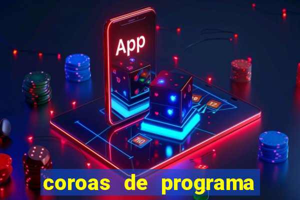 coroas de programa em porto alegre